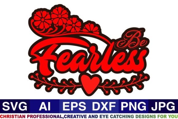 Be Fearless Christian Svg Designs: Graphics & Crafts for Brand Impact