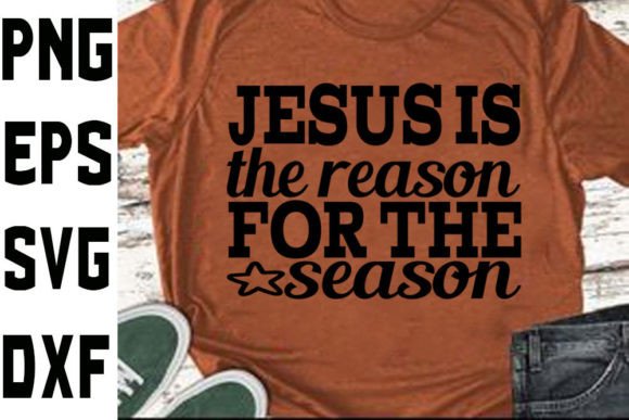 CHRISTMAS SVG Graphics & Crafts: Jesus is the Reason