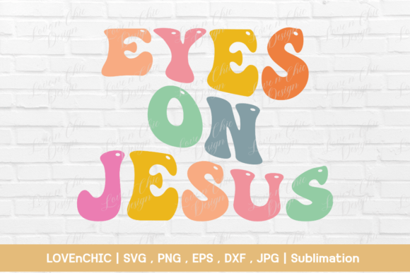 Eyes on Jesus Christian Svg, Png Review