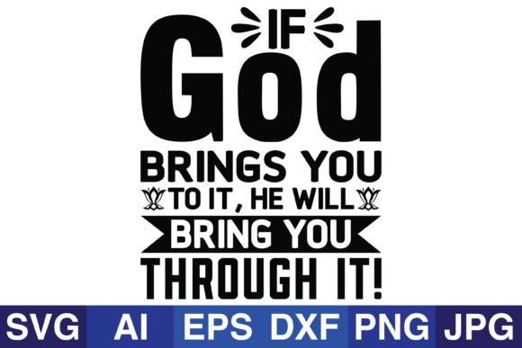 If God Brings You to It Graphics Crafts