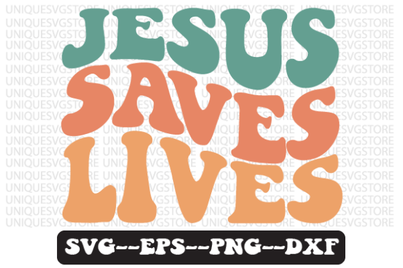 Jesus Saves Lives Retro Wavy SVG: Graphics & Crafts Review