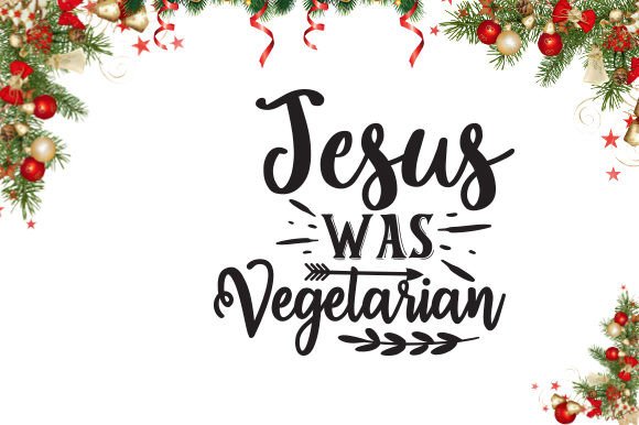 Jesus Was Vegetarian SVG Design for Graphics & Crafts