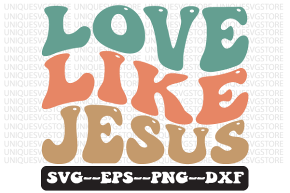 Love Like Jesus Retro Wavy Svg Design for Crafts & Graphics