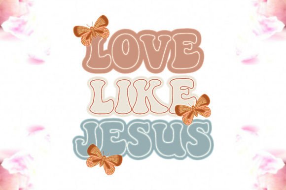 Love Like Jesus Sublimation Graphics for Crafts