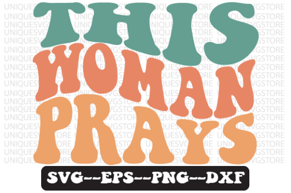 This Woman Prays Christian Wavy Svg Graphics & Crafts Review